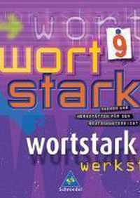 Wortstark. SprachLeseBuch 9. Neubearbeitung. Rechtschreibung 2006. Hamburg, Hessen, Nordrhein-Westfalen, Rheinland-Pfalz, Schleswig-Holstein