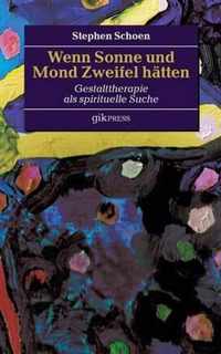 Wenn Sonne und Mond Zweifel hatten