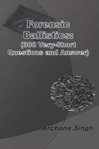 Forensic Ballistics