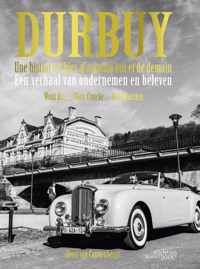 Durbuy. Une histoire dhier, daujourdhui et de demain. Een verhaal van ondernemen en beleven