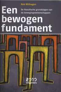 Een bewogen fundament