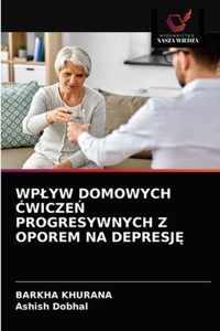 Wplyw Domowych wicze Progresywnych Z Oporem Na Depresj