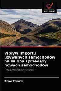 Wplyw importu uywanych samochodow na salony sprzeday nowych samochodow