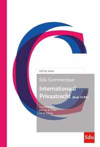 SDU Commentaar  -  Internationaal Privaatrecht. (Boek 10 BW) Editie 2020 Boek 10 BW 2020