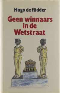 Geen winnaars in de wetstraat - De keien van de Wetstraat - Sire, geef me honderd dagen - Hugo de Ridder