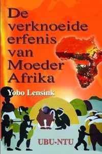 De Verknoeide Erfenis Van Moeder Afrika