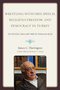 Wrestling With Free Speech, Religious Freedom, and Democracy in Turkey