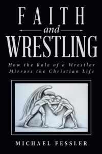 Faith and Wrestling