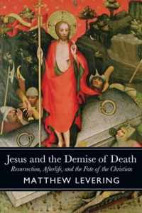 Jesus and the Demise of Death