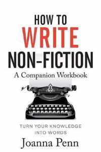 How To Write Non-Fiction Companion Workbook