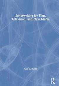 Scriptwriting for Film, Television and New Media