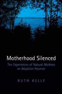 Motherhood Silenced