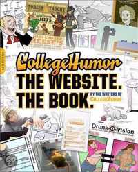 Collegehumor. the Website. the Book.