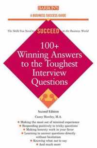 100+ Winning Answers to the Toughest Interview Questions