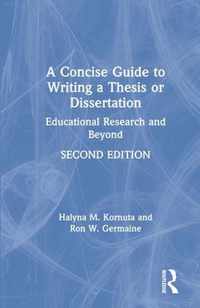 A Concise Guide to Writing a Thesis or Dissertation