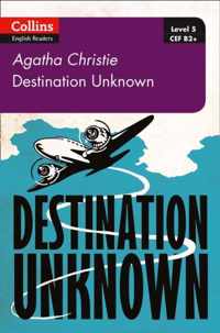 Destination Unknown B2 Level 5 Collins Agatha Christie ELT Readers