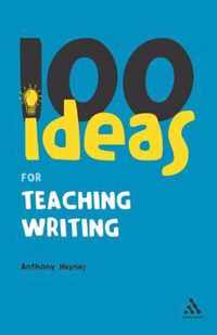 100 Ideas For Teaching Writing