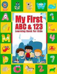 My First ABC & 123 Learning Book for Kids: A Fun Book to Practice Writing for Kids Ages 3-5, Write and Wipe ABC 123
