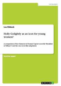 Holly Golightly as an icon for young women?