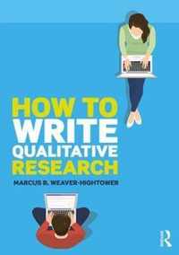 How to Write Qualitative Research