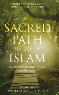 The Sacred Path to Islam