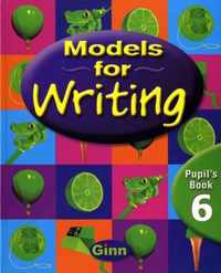 Models For Writing Yr6/P7: Pupil Book