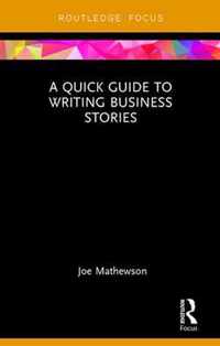 A Quick Guide to Writing Business Stories