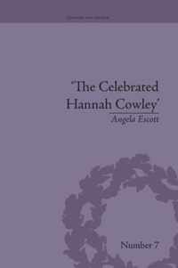 The Celebrated Hannah Cowley