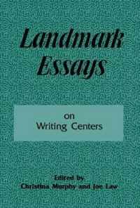 Landmark Essays on Writing Centers