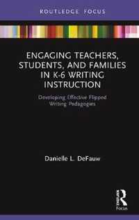 Engaging Teachers, Students, and Families in K-6 Writing Instruction