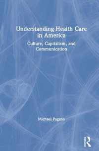 Understanding Health Care in America