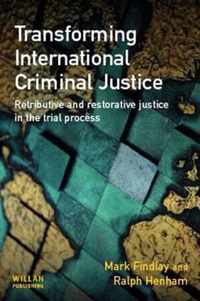 Transforming International Criminal Justice