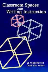 Classroom Spaces and Writing Instruction