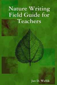 Nature Writing Field Guide for Teachers