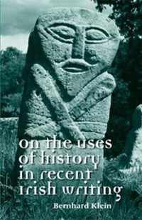 On the Uses of History in Recent Irish Writing