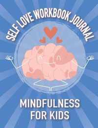 Self Love Workbook Journal Mindfulness For Kids