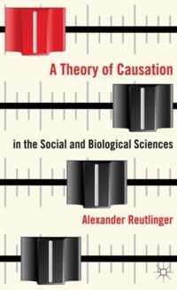 Theory Of Causation In The Social And Biological Sciences