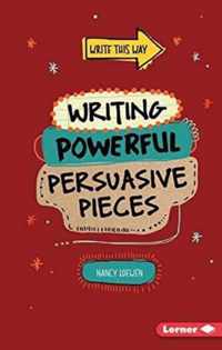 Writing Powerful Persuasive Pieces