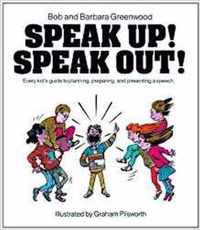 Speak Up! Speak Out!