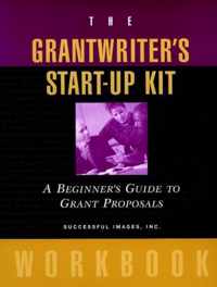 The Grantwriter's Start-Up Kit