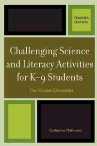 Challenging Science and Literacy Activities for K-9 Students