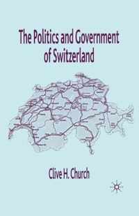 The Politics and Government of Switzerland