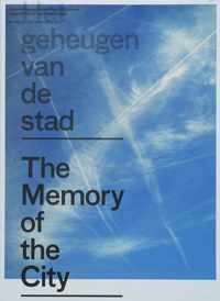 Het Geheugen Van De Stad = The Memory Of The City