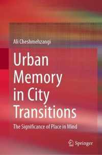 Urban Memory in City Transitions