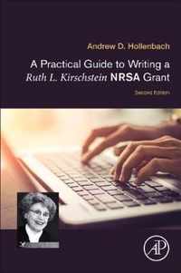 A Practical Guide to Writing a Ruth L. Kirschstein NRSA Grant