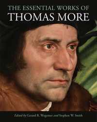 The Essential Works of Thomas More