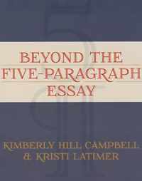 Beyond the Five Paragraph Essay