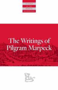 Writings Of Pilgram Marpeck