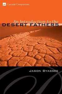 An Introduction to the Desert Fathers