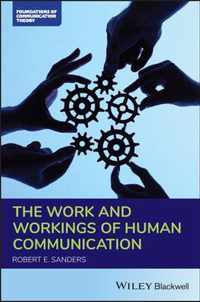 The Work and Workings of Human Communication